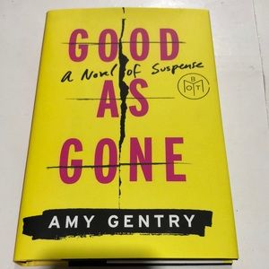 Good as Gone by Amy Gentry hardcover book